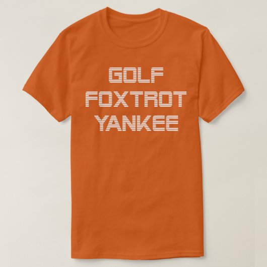 Golf Foxtrot Yankee GFY T-shirt (Design voorkant)