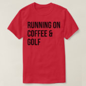 Golf Funny Gezegde T-shirt (Design voorkant)