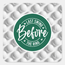 Golf Funny Gezegde voor Bachelor Golfer Vierkante Sticker