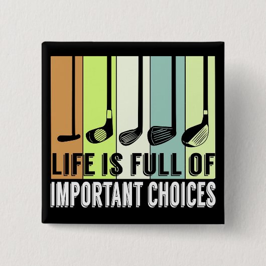 Golf Funny Life Choices Clubs Vierkante Button 5,1 Cm (Voorkant)