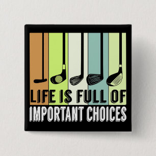Golf Funny Life Choices Clubs Vierkante Button 5,1 Cm