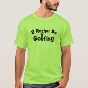 Golf Gift-Idea Grappig dat ik eerder Golfing zou T-shirt