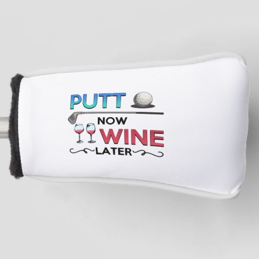 Golf Gift Putt Now Wine Later wine golfing Golfheadcover (Voorkant)