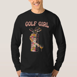 Golf Girl Golf Golfer Life Golfing Golfing Pla T-shirt