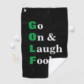 Golf Go On Laugh Fool Zwart Grappig Golfhanddoek (Insitu)