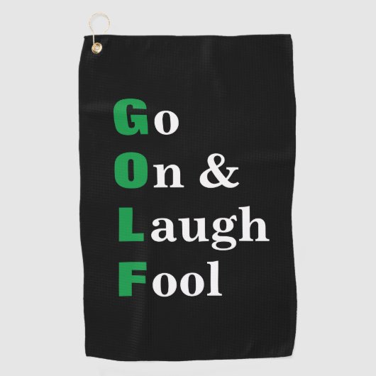 Golf Go On Laugh Fool Zwart Grappig Golfhanddoek (Voorkant)