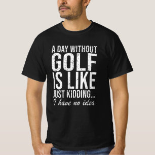 Golf Golfer Funny Gezegde Gift T-shirt