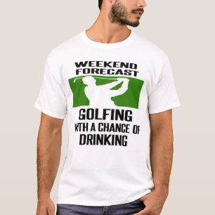 #golf #golfer #golfing WEEKEND FORECAST T-shirt