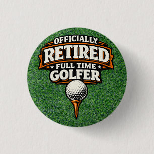 Golf Grappige Spreuk Golfsport Pensioen Ronde Button 3,2 Cm