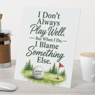 Golf Grappige spreuk voor golfer huisdecoratie Reclamebord Met Voetstuk