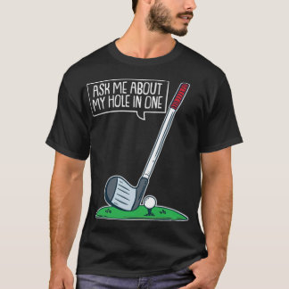 Golf Hole in One Club Course Golfer T-shirt golfsp