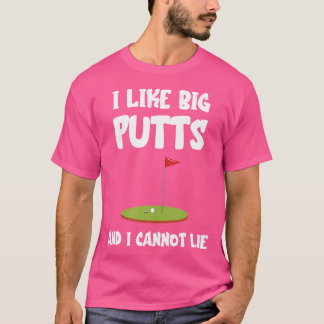 Golf Ik hou van grote putts kan niet zoals golfer T-shirt