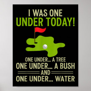 Golf Ik was een onder vandaag grappige golfer golf Poster