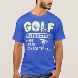 Golf Instruction Swing Swear Zoek de bal T-shirt