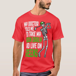 Golf Iron Daily Live on Greens Funny Skeleton Golf T-shirt