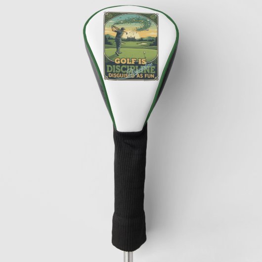 Golf Is Discipline Disguised as Fun | Motivational Golfheadcover (Voorkant)