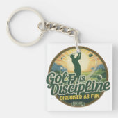 Golf Is Discipline Disguised as Fun Sleutelhanger (voorkant)