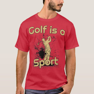 Golf is een sport t-shirt