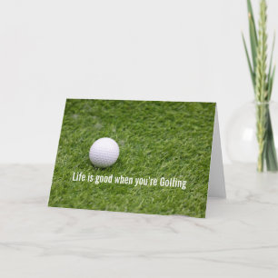 Golf is goed als je aan het golfen bent kaart