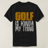 Golf is Kinda Mijn ding T-shirt (Design voorkant)