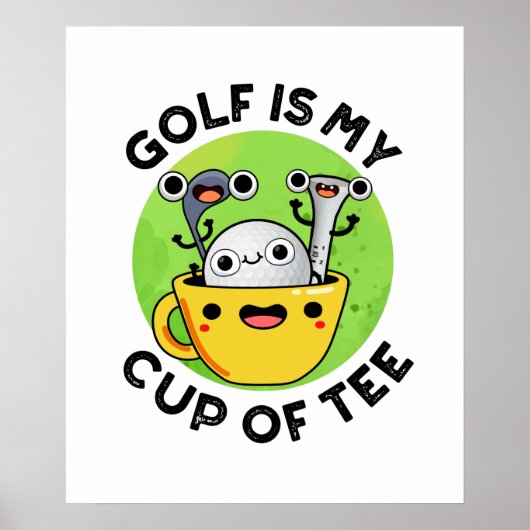 Golf is mijn beker van T-shirt Funny Golf Pun Poster (Voorkant)