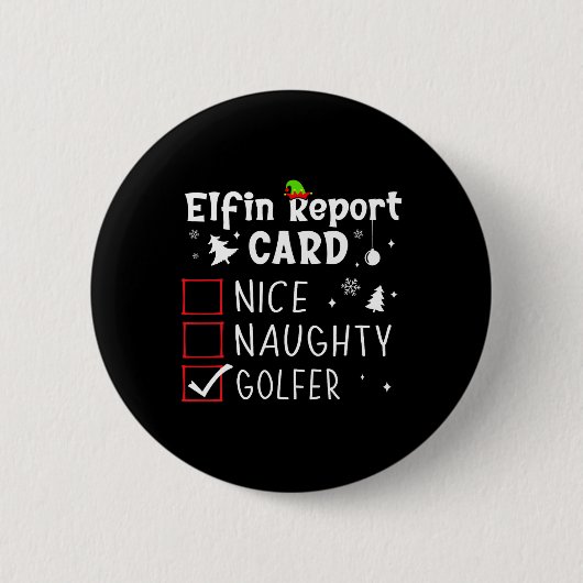 Golf Kerst Leuke Stoute Grappige Kerstlijst Golfer Ronde Button 5,7 Cm (Voorkant)