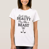 Golf: Kijk als een schoonheidsspel als een beest. T-shirt (Voorkant)