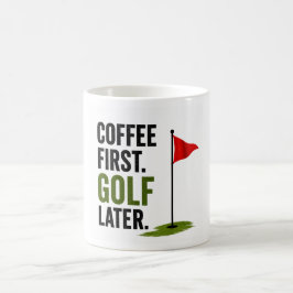 Golf Koffie eerst golf later Koffiemok
