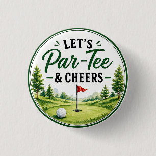 Golf Laten we Par Tee & Cheers voor golfer Feestje Ronde Button 3,2 Cm