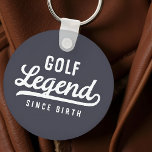 Golf Legend sinds geboorte Funny Modern  Sleutelhanger<br><div class="desc">Design bestaat uit  typografie - grappig Humoureus - Golf Legend Since Birth.</div>