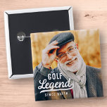 Golf Legend sinds geboorte Funny Modern  Vierkante Button 5,1 Cm<br><div class="desc">Design bestaat uit  typografie - grappig Humoureus - Golf Legend Since Birth.</div>