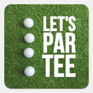 Golf Let's Par T-shirt Vierkante Sticker