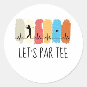 Golf Let's Par t-shirt voor golfers Ronde Sticker