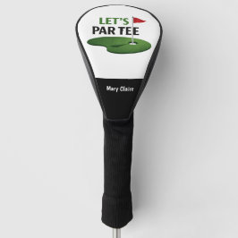Golf Let's Par Tee for Golfer Golfheadcover