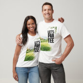 Golf Let's Par Tee op de golfbaan T-shirt (Unisex)