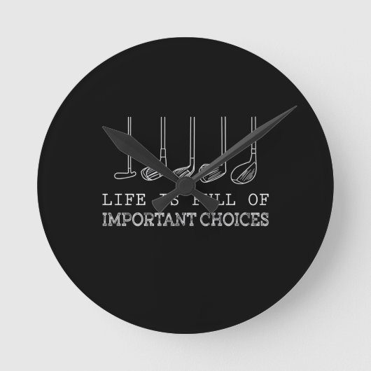 Golf Lover |Het leven is vol belangrijke keuzes go Ronde Klok (Voorkant)