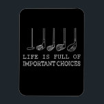 Golf Lover | Het leven is vol belangrijke keuzes Magneet<br><div class="desc">Golf Lover | Het leven is vol belangrijke keuzes</div>