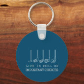 Golf Lover | Het leven is vol belangrijke keuzes Sleutelhanger (Voorkant)