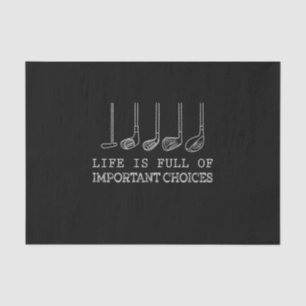 Golf Lover   Het leven is vol belangrijke keuzes Tissuepapier