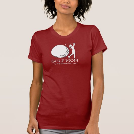 Golf mama. Ik ben er voor jou T-shirt (Voorkant)