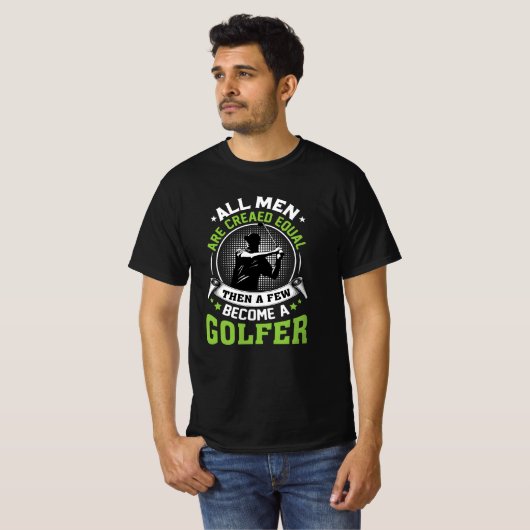 Golf-Mannen worden Creëer met Equal Funny Golf-Gez T-shirt (Voorkant volledig)