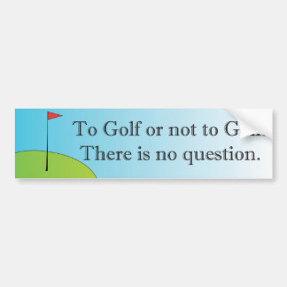 Golf of niet op de Golf-bumpersticker Bumpersticker