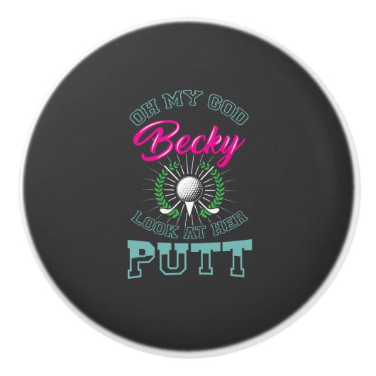 Golf - Oh mijn God Becky Keramische Knop (Voorkant)