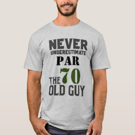 Golf Par 70 voor golfer 70th Birthday onderschat T-shirt