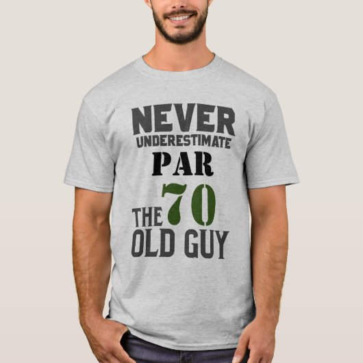 Golf Par 70 voor golfer 70th Birthday onderschat T-shirt (Voorkant)
