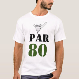 Golf Par 80 woord voor golfer 80e verjaardag T-shirt