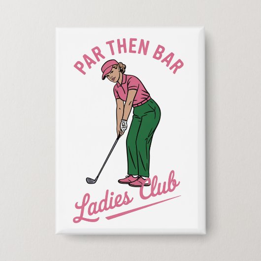 Golf Par Dan Bar Damesclub Golf Golfer Meisje Button (Voorkant)