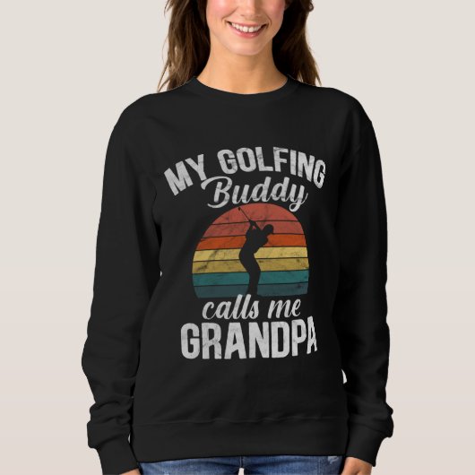 Golf retirement My Golfing Buddies Call Me Grandpa Trui (Voorkant)