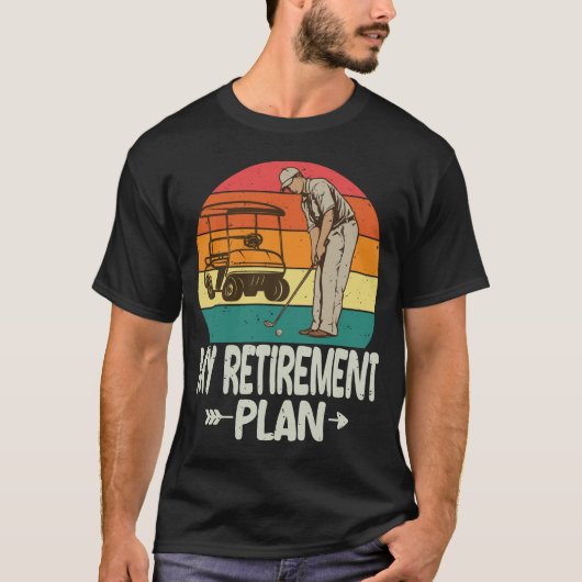 Golf Retirement Plan Golf Funny Golf Retirement T-shirt (Voorkant)