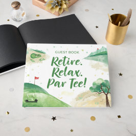 Golf Retirement Relax par t-shirt voor golfer Gastenboek